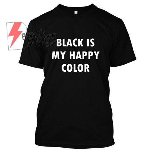 Black-My-Hapy-Color TShirt