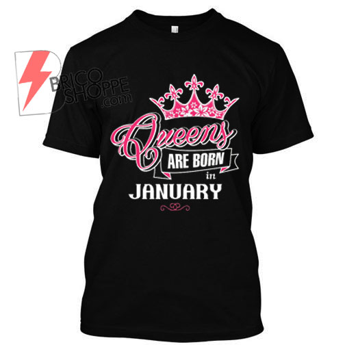Queen-Are-Born-in-January-TShirt