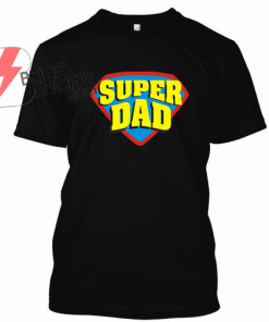 Super Dad Tshirt