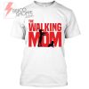 The Walking Mom Tshirt