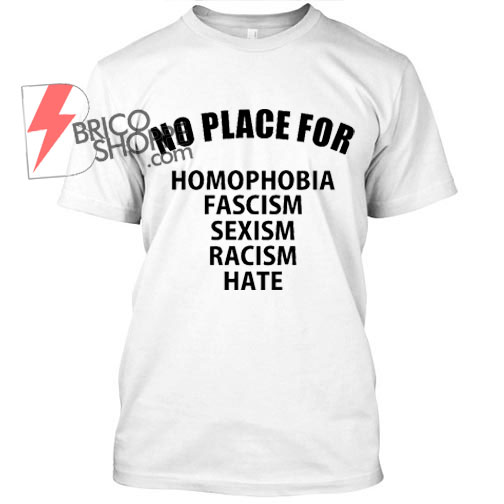 No Place For T Shirt