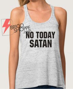 No Today Satan,Tank Top