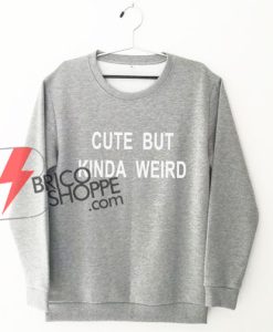 cute but kinda weird