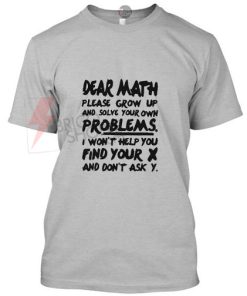 Dear Math Please Grow Up