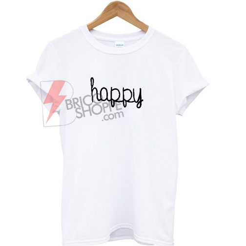happy T-Shirt