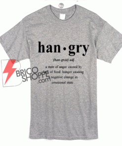 Hangry T shirt