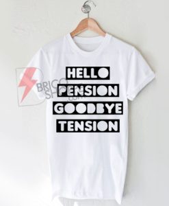 Hello-pension-tension-t-shirts
