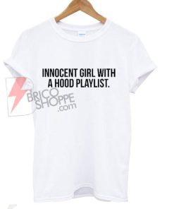 Innocent Girl With A Hood Playlist T-Shirt