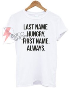 LastNameHungry.-Fist-Name-Always