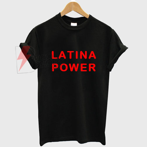 Latina-Power-T-Shirt