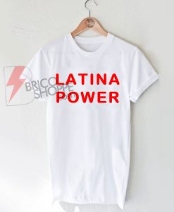 Latina Power T-Shirt