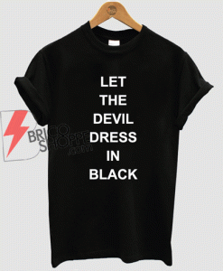 Let-The-Devil-Dress-In-Black-T-Shirt