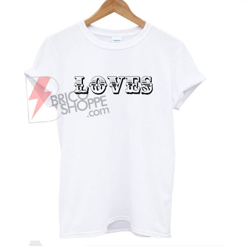 LOVEs T-Shirt