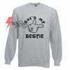 She's My Bestie Sweatshirt on Sale