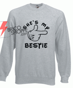She's My Bestie Sweatshirt on Sale