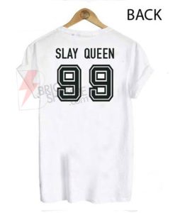 Slay Queen Back T-Shirt
