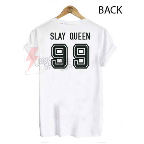 Slay Queen Back T-Shirt