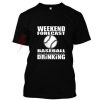 Weekend forecast softball with a chance of drinking T-Shirt