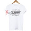 Best T-shirt Why be racist sexist homophobic or transphobic on Sale