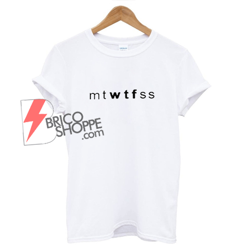 mtWTFfss T-Shirt