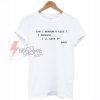 Can I Borrow A Kiss? T-Shirt On Sale