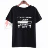 I Don't Age i just level Up T-Shirt On Sale