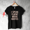I-speak-Fluent-MOvie-Quotes