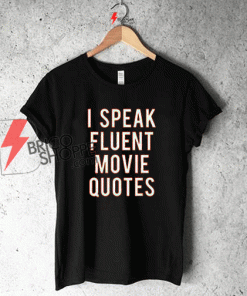 I-speak-Fluent-MOvie-Quotes