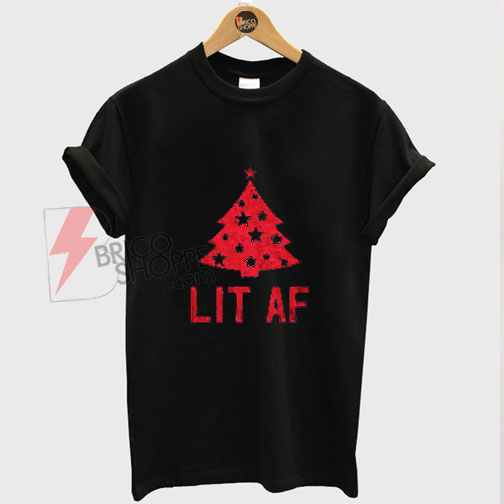 lit af t shirt