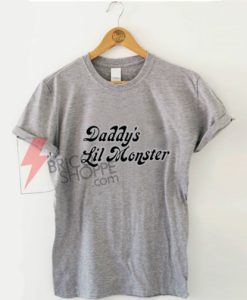 Sell Daddy’s Lil Monster T Shirt on Sale