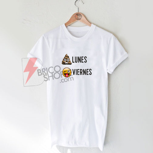Sell Lunes Viernes Funny T-Shirt On Sale