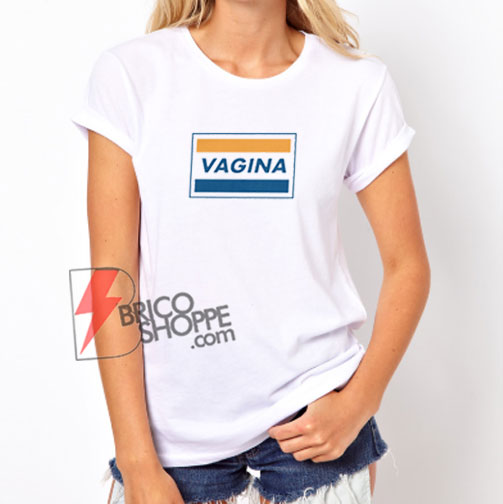 VAGINA Shirt - Funny's T-Shirt On Sale
