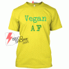 Sell VEGAN AF T-Shirt On sale