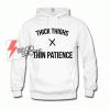 thick-thighs-thin-patience-hoodie