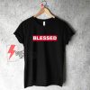BLESSED Shirt On Sale