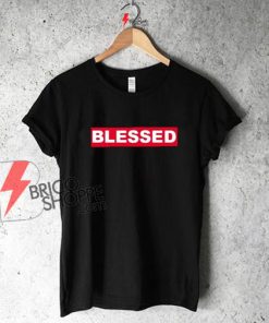 BLESSED Shirt On Sale