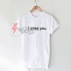 I-Miss-You-Spelling-Error-T-shirt