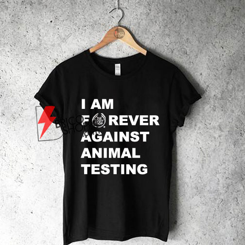 Against animal testing t shirt