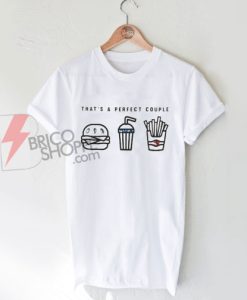 Thats Perfect Couple T-Shirt On Sale