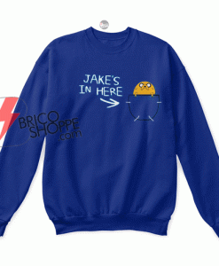 Jakes in Here Adventure-Time-shirt-Sw