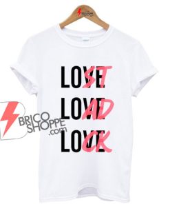 Love Lost Load Lock Shirt on Sale