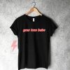 Your Loss Babe T-Shirt On Sale