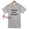 Chillona Pero Chingona T-shirt On-Sale