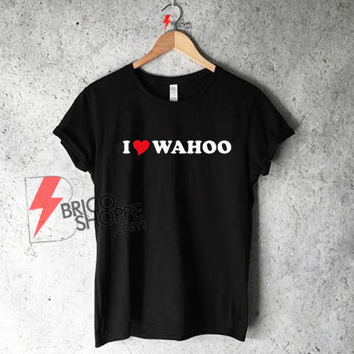 I Love Wahoo Heart Men Women T-Shirt