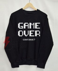 Game-Over---Continue-Sweatshirt-On-Sale