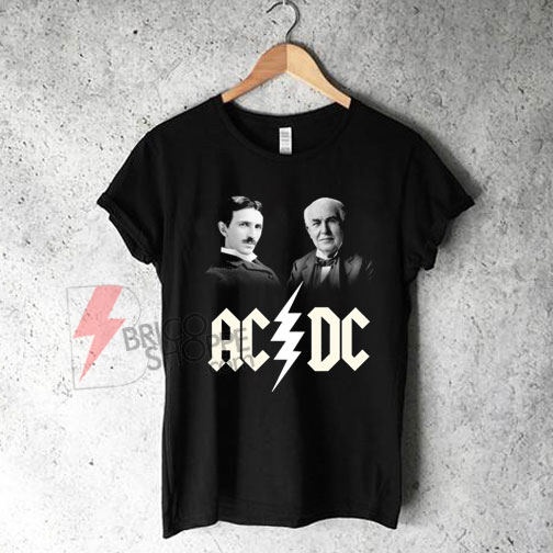 ac dc t shirt tesla edison