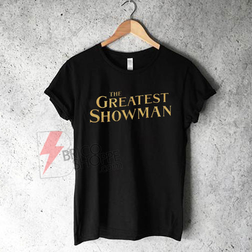 Greatest-Showman-T-Shirt-On-Sale