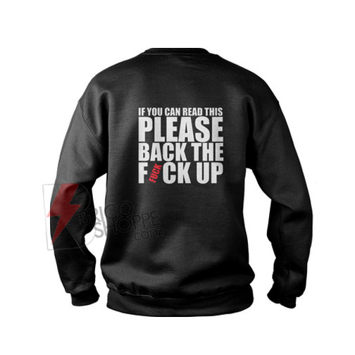 back-the-fuck-up-back sweatshirt-on-Sale