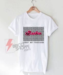 Checkered-Sorry-Not-Your-Babe-T-Shirt-On-Sale
