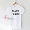 Wander-Forever-Shirt-On-Sale